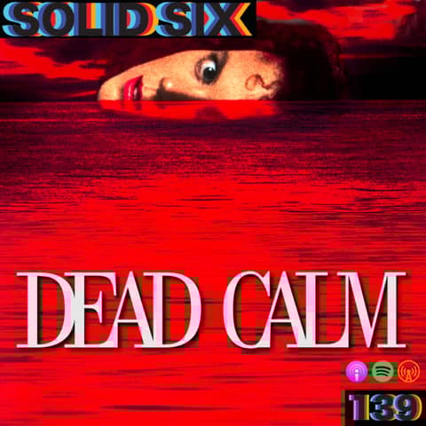 Episode 139: Dead Calm