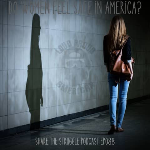 Do women feel safe in America? 088