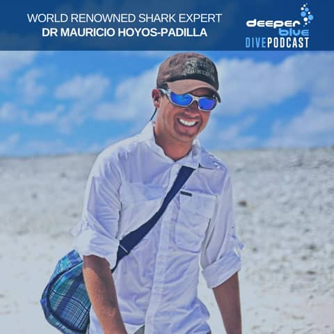 Dr Mauricio Hoyos-Padilla on that time he got DEEP with sharks, and Mark Evans on not giving in to peer pressure