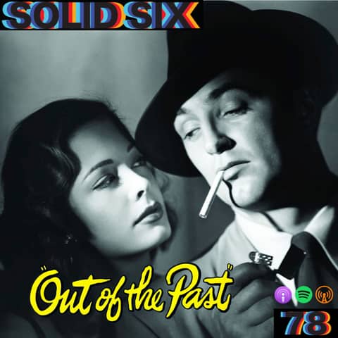 Episode 78: Out of the Past