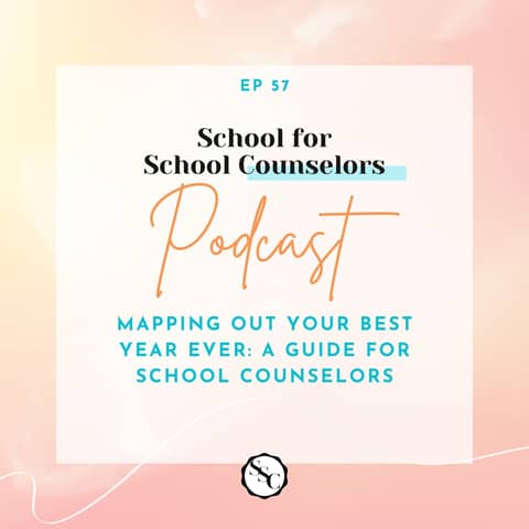 Mapping Out Your Best Year Ever: A Guide for School Counselors