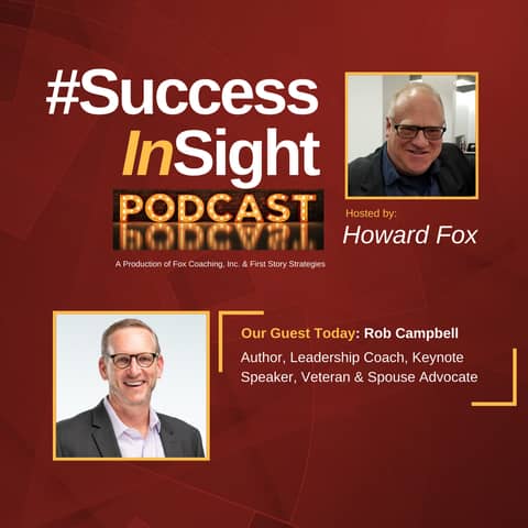 Rob Campbell -- Author, Leadership Coach, Keynote Speaker, Veteran & Spouse Advocate