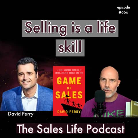 The Universal & Indestructible Skill of Sales. | David Perry author of Game Of Sales.