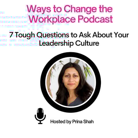 17. Seven Tough Questions to Ask About Your Leadership Culture