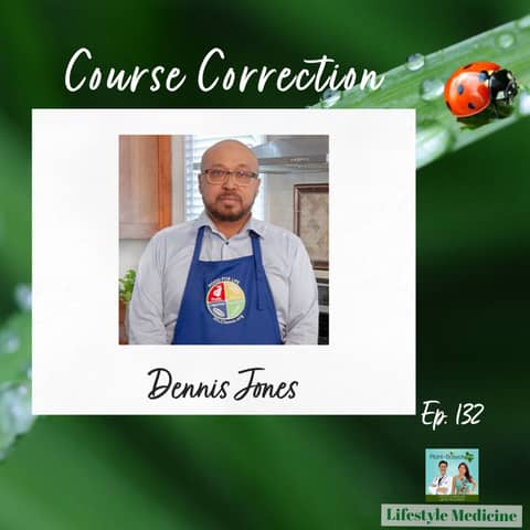 132: Healthy Eating for Diabetes | Course Correction Health Coach Dennis Jones | LM Podcast