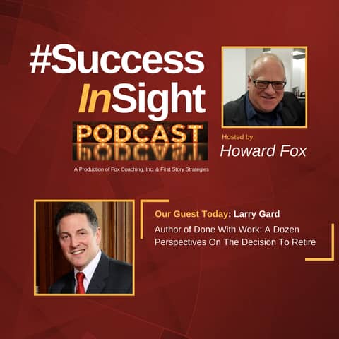 Larry Gard, Ph.D., Author of Done With Work: A Dozen Perspectives On The Decision To Retire