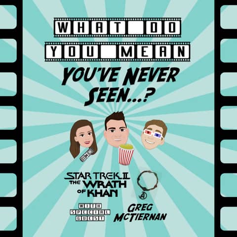 40. Star Trek II: The Wrath of Khan  (Ft. Greg McTiernan)