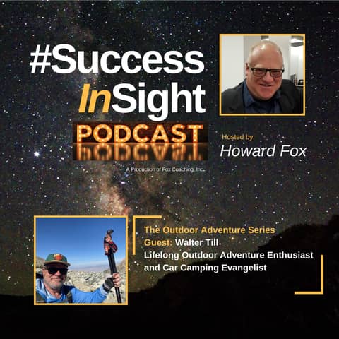 Walter Till, Lifelong Outdoor Adventure Enthusiast and Car Camping Evangelist