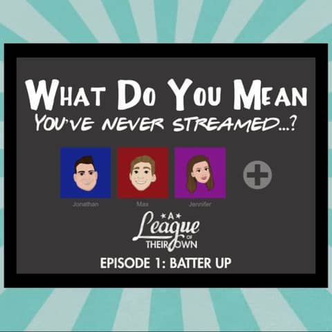 Streamed: A League of Their Own (2022) Episode 1 Review