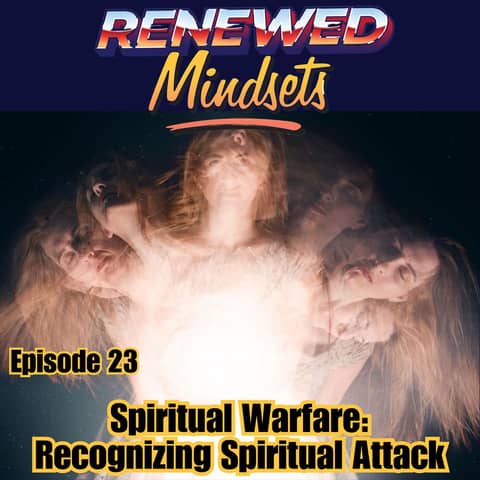 Spiritual Warfare: Recognizing Spiritual Attack