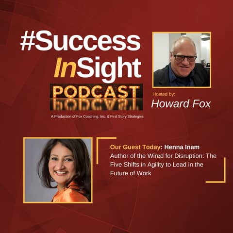 Henna Inam, Author of the Wired for Disruption: The Five Shifts in Agility to Lead in the Future of Work