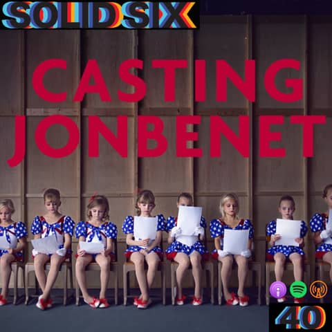 Episode 40: Casting JonBenet