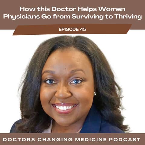 How This Doctor Helps Women Physicians Go from Surviving to Thriving With Dr. Jeannie Lawrence