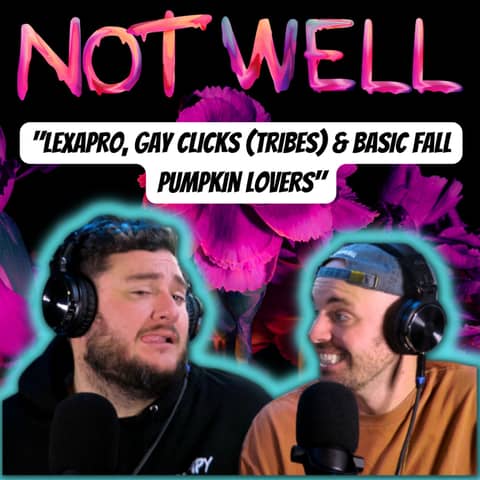 Lexapro, Gay Clicks (tribes) & Basic Fall Pumpkin Lovers
