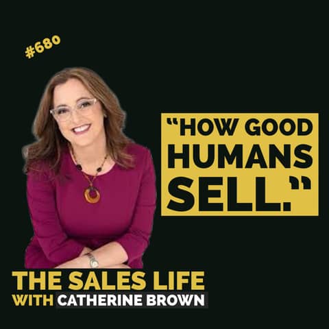 680. "How Good Humans Sell" with author Catherine Brown