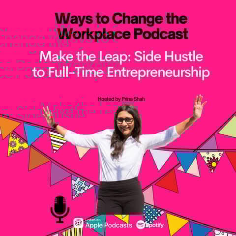 86. From Side Hustle to Full-Time Entrepreneurship - Making the Leap with Prina Shah