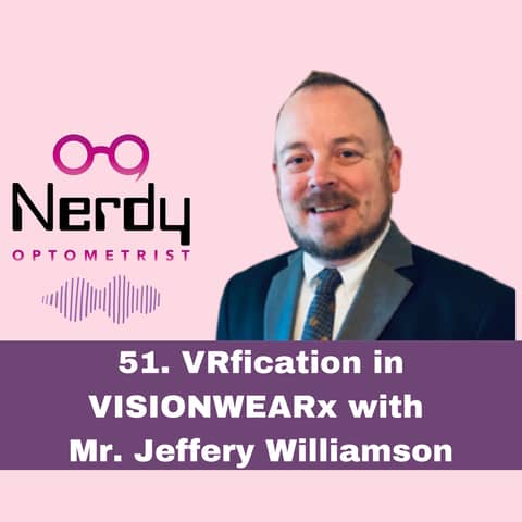 51. VRfication in VISIONWEARx with  Mr. Jeffery Williamson