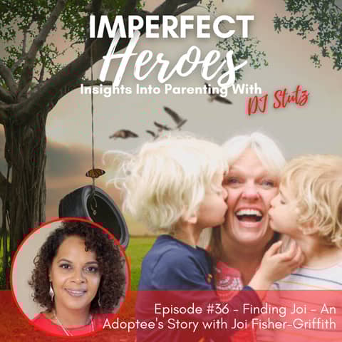 Episode 36: Finding Joi - An Adoptee's Story with Joi Fisher-Griffith