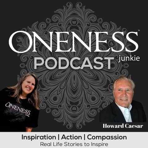 #14 | Howard Caesar - One + One is One: Making Oneness a Way of Life