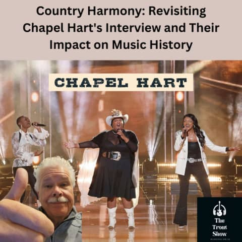 Country Harmony: Revisiting Chapel Hart's Interview and Their Impact on Music History