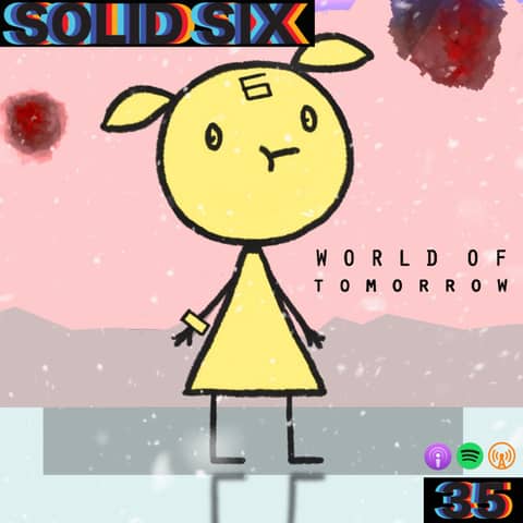 Episode 35: World of Tomorrow