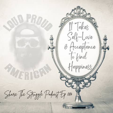 It takes self love and acceptance to find happiness 084