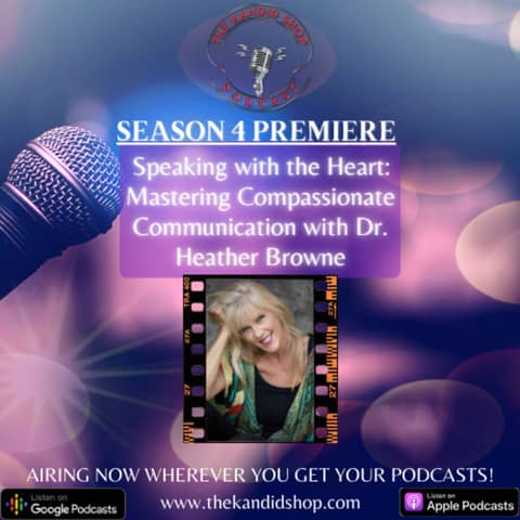 Speaking with the Heart: Mastering Compassionate Communication with Dr. Heather Browne