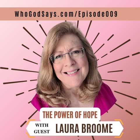 🔒 Power of Hope w/ Laura Mangum Broome - Transform Pain into Purpose and Embrace Joy
