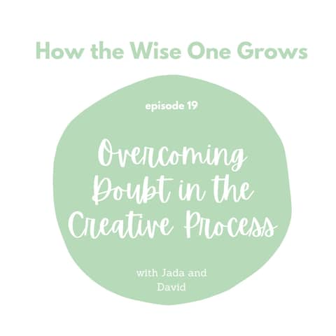 Overcoming Doubt in the Creative Process with Jada and David Parrish (19)