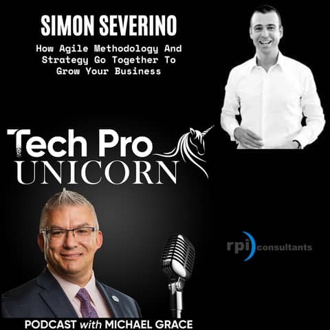 How Agile Methodology And Strategy Go Together To Grow Your Business - Simon Severino