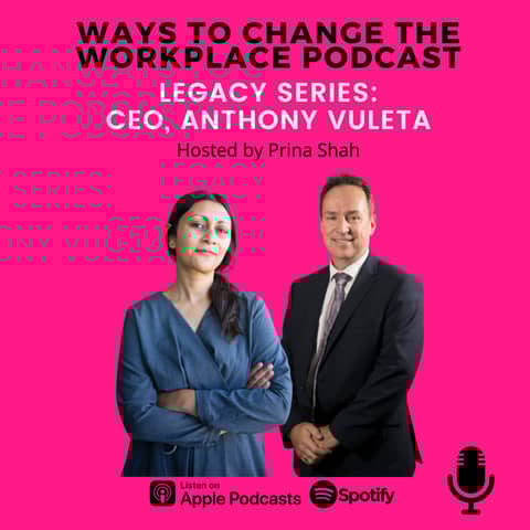 99. Legacy Series with CEO Anthony Vuleta and Prina Shah