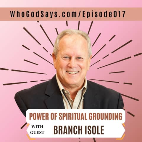 🔒 The Power of Spiritual Grounding w/ Branch Isole - Setting a Foundation To Spiritual Growth