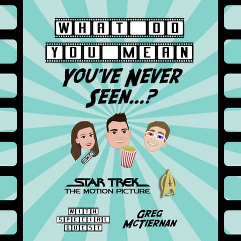 29. Star Trek: The Motion Picture (Ft. Greg McTiernan)