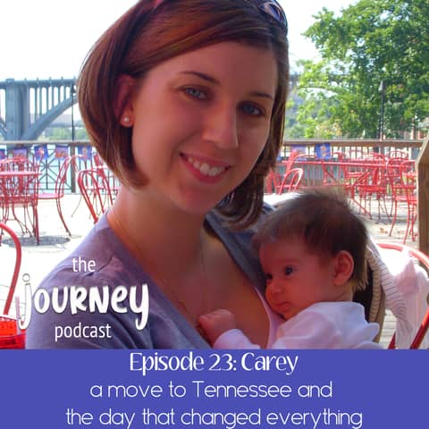 23: Carey - a move to Tennessee and the day that changed everything