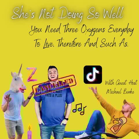 You Need Three Oxygens Everyday To Live, Therefore And Such As. Feat Michael Burke (Being Gay and Bold, Comedy, Thanksgiving, Gen Z & More)