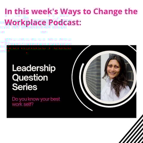 15.   Do you know your best work self?