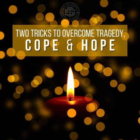Two tricks to overcome tragedy, Cope & Hope 126