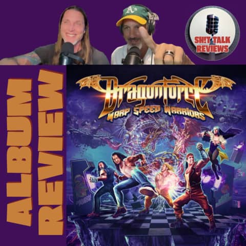 DragonForce - Warp Speed Warriors - Podcast Album Review