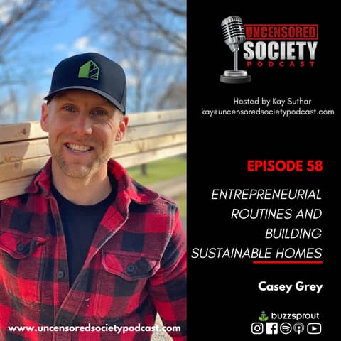 USP 058: | Entrepreneurial Routines and Building Sustainable Homes : Featuring Casey Grey