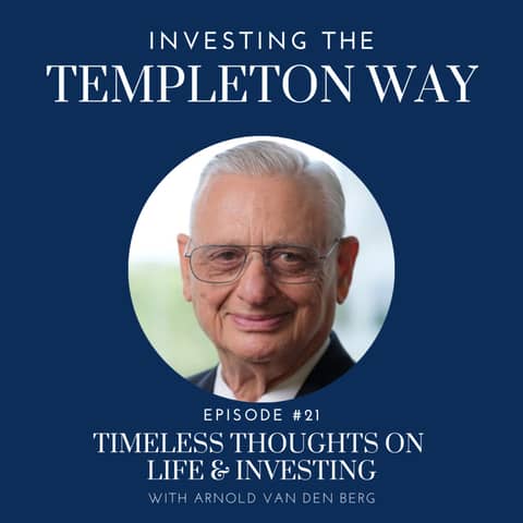 21: Timeless Thoughts on Life & Investing with Arnold Van Den Berg