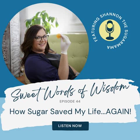 How Sugar Saved My Life…Again.