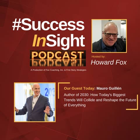 Mauro Guillén - Author of 2030: How Today's Biggest Trends Will Collide and Reshape the Future of Everything