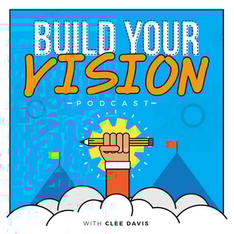 #81 How To Build Your Vision