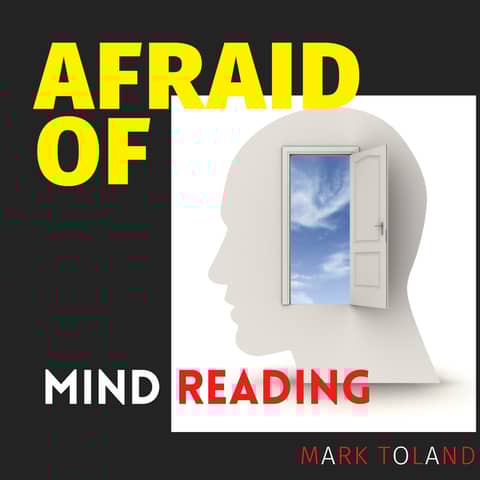 Afraid of Mind Reading