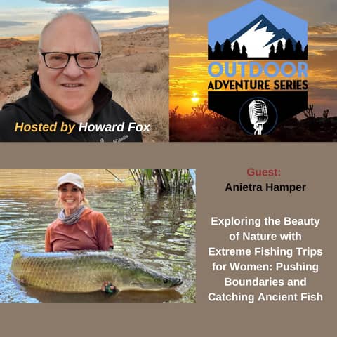 Anietra Hamper, Extreme Trips for Women: Pushing Boundaries and Catching Ancient Fish