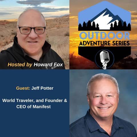 Jeff Potter, World Traveler, and Founder & CEO of Manifest