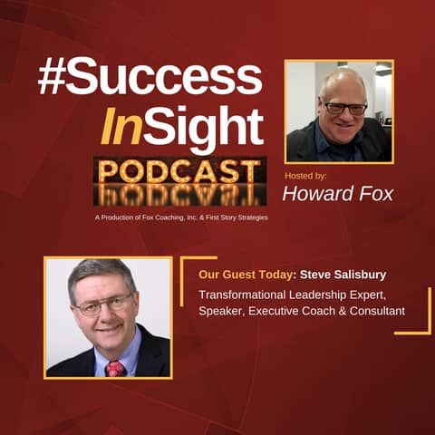 Steve Salisbury, Transformational Leadership Expert, Speaker, Executive Coach & Consultant