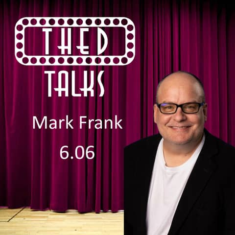 6.06 A Conversation with Mark Frank