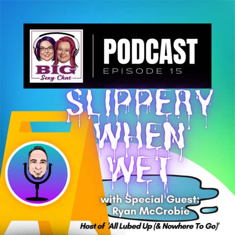 Slippery When Wet ft. Ryan McCrobie