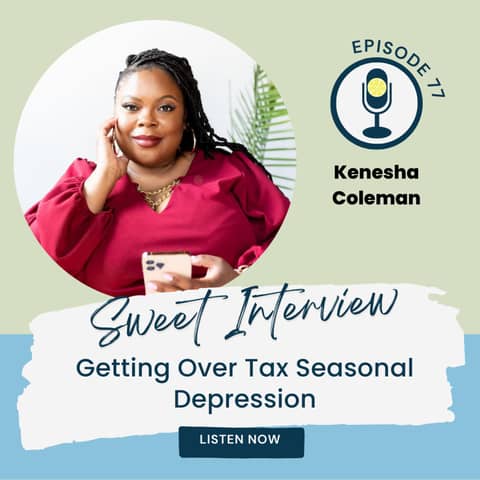 Getting Over Tax Seasonal Depression with Kenesha Coleman